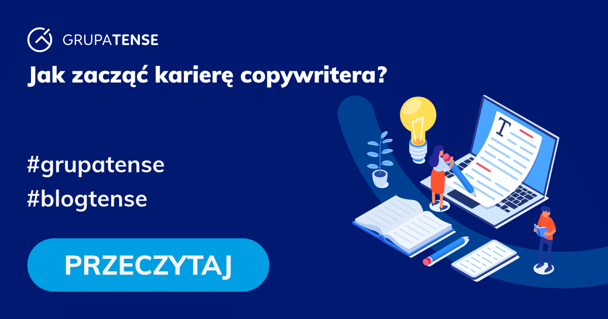 Jak Zacząć Karierę Copywritera? | Grupa TENSE