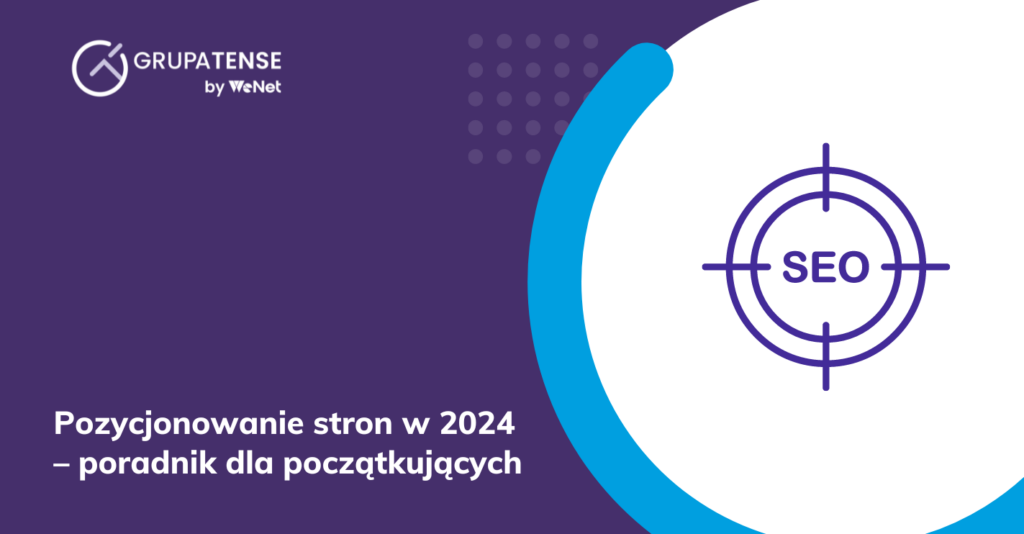 Pozycjonowanie stron – Poradnik SEO w 2024